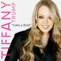 Tiffany Trump - Like a Bird