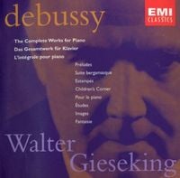 Walter Gieseking - Debussy: The Complete Works for Piano