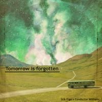 Stik Figa &times; Conductor Williams - Tomorrow Is Forgotten