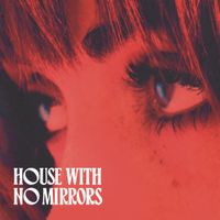 Sasha Alex Sloan - House with No Mirrors