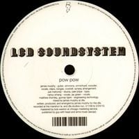 LCD Soundsystem - Pow Pow