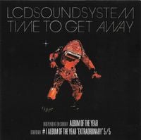 LCD Soundsystem - Time To Get Away