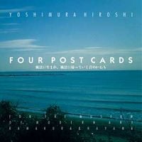 吉村弘 [Hiroshi Yoshimura] - Four Post Cards