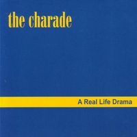 The Charade - A Real Life Drama