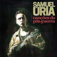 Samuel &Uacute;ria - Can&ccedil;&otilde;es do P&oacute;s-Guerra