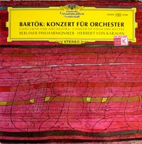 Berliner Philharmoniker / Herbert Von Karajan - Bart&oacute;k: Konzert F&uuml;r Orchester