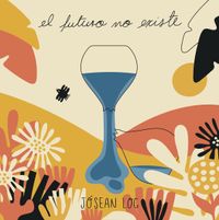 J&oacute;sean Log - El Futuro No Existe
