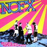 NOFX - 22 Songs That Weren&rsquo;t Good Enough To Go On Our Other Records