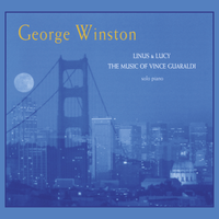 George Winston - Linus and Lucy &ndash; The Music of Vince Guaraldi