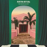 Mating Ritual - Welcome to the Bungalow