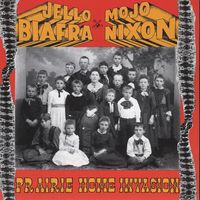 Jello Biafra - Prairie Home Invasion