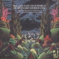 Bernard Herrmann - The Fantasy Film World of Bernard Herrmann