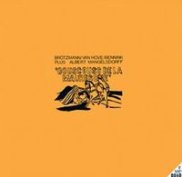Br&ouml;tzmann / Van Hove / Bennink Plus Albert Mangelsdorff - Couscouss de la Mauresque