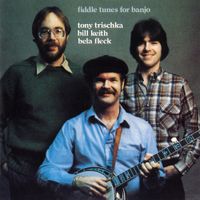 Tony Trischka / Bill Keith / Béla Fleck - Fiddle Tunes for Banjo