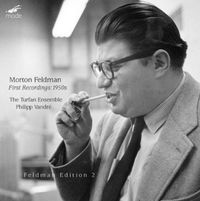 The Turfan Ensemble / Philipp Vandré - Feldman Edition 2: First Recordings: 1950s