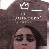 The Lumineers - Ophelia