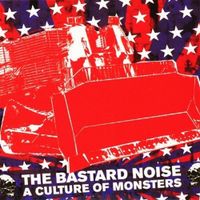 Bastard Noise - A Culture of Monsters