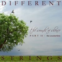 Different Strings - The Sounds of Silence - part II