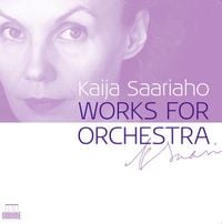 Various Artists - Kaija Saariaho: Works for Orchestra