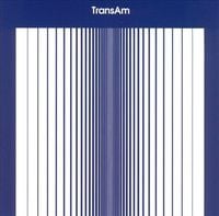 Trans Am - Trans Am