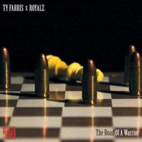 Ty Farris &times; Royalz - The Road Of A Warrior