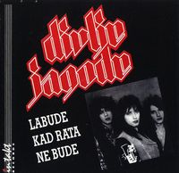 Divlje Jagode - Labude Kad Rata ne Bude