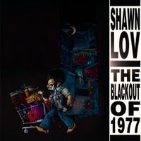Shawn Lov - The Blackout of 1977