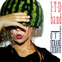 ITD Band - S Ove Strane Ljubavi