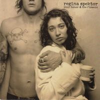 Regina Spektor - Your Honor / The Flowers