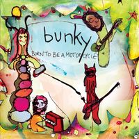 Bunky - Born to be a Motorcycle
