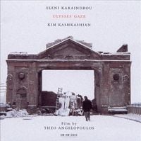 Eleni Karaindrou - Ulysses' Gaze