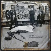 Snotty & MichaelAngelo - Garments From Italy