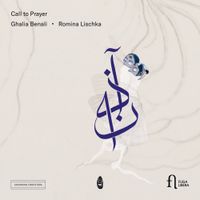 Ghalia Benali, Romina Lischka & Vincent Noiret - Call to Prayer