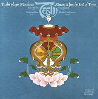 Tashi - Tashi Plays Messiaen: Quartet for the End of Time