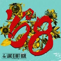 '68 - Love is Ain't Dead