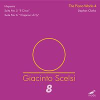 Stephen Clarke - Giacinto Scelsi 8: The Piano Works 4