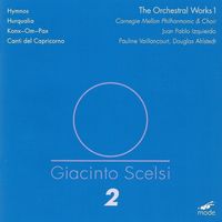 Carnegie Mellon Philharmonic & Choir / Juan Pablo Izquierdo / Pauline Vaillancourt / Douglas Ahlstedt - Giacinto Scelsi 2: The Orchestral Works 1