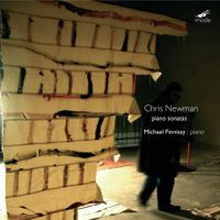 Michael Finnissy - Chris Newman: Piano Sonatas