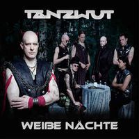 Tanzwut - Weisse N&auml;chte