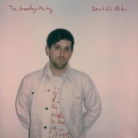 The Goodbye Party - &lrm;Beautiful Motors