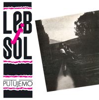 Leb i Sol - Putujemo