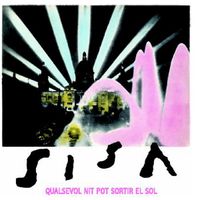 Sisa - Qualsevol nit pot sortir el sol