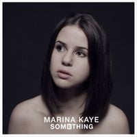 Marina Kaye - Something