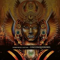 Hempress Sativa - Unconquerebel