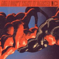 AUA - I Don't Want It Darker