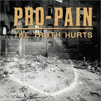 Pro-Pain - The Truth Hurts