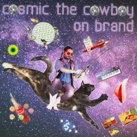 Cosmic The Cowboy - On Brand
