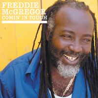Freddie McGregor - Comin' In Tough