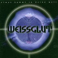 Weissglut - Etwas kommt in deine Welt