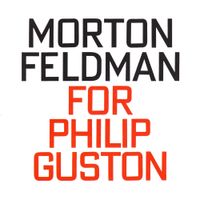 Eberhard Blum / Nils Vigeland / Jan Williams - Morton Feldman: For Philip Guston